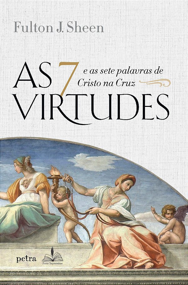 Livro As 7 Virtudes: E As Sete Palavras De Cristo Na Cruz