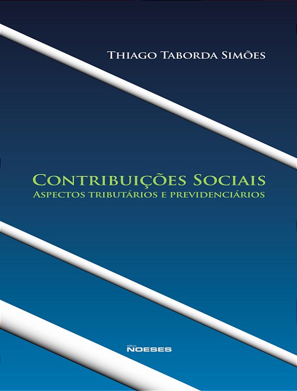 Livro Contribuições sociais: aspectos tributários e previdenciá...