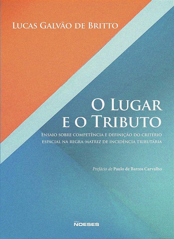 Livro O lugar e o tributo: ensaio sobre competência e def...