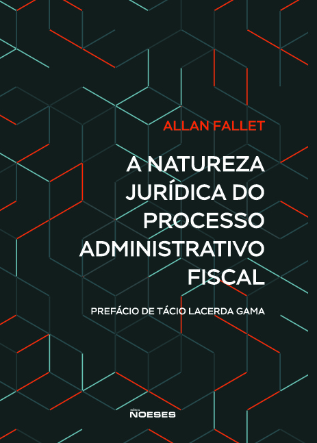 Livro A natureza jurídica do processo administrativo fisc...