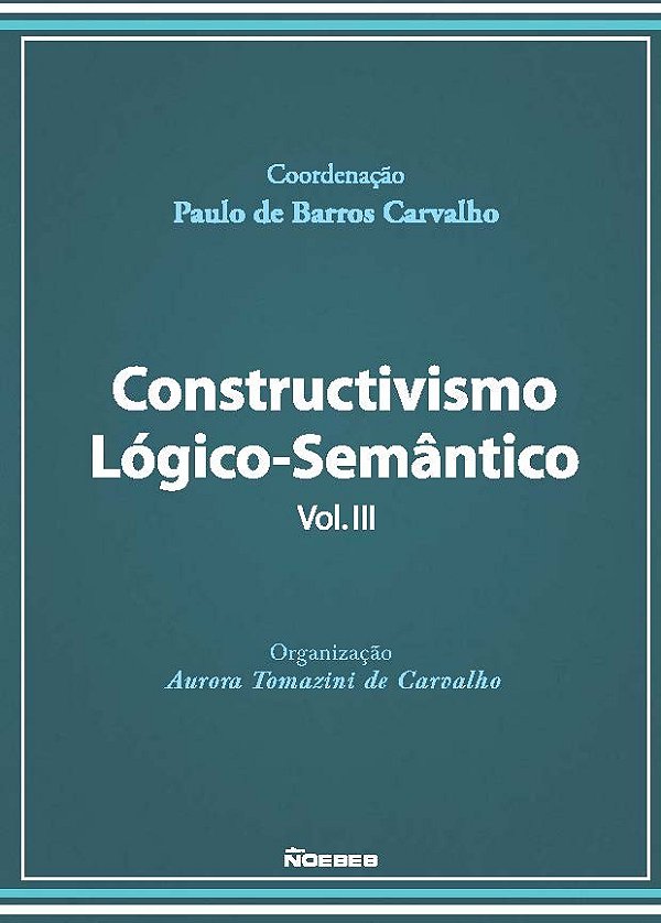 Livro Constructivismo lógico-semântico (Volume 3)