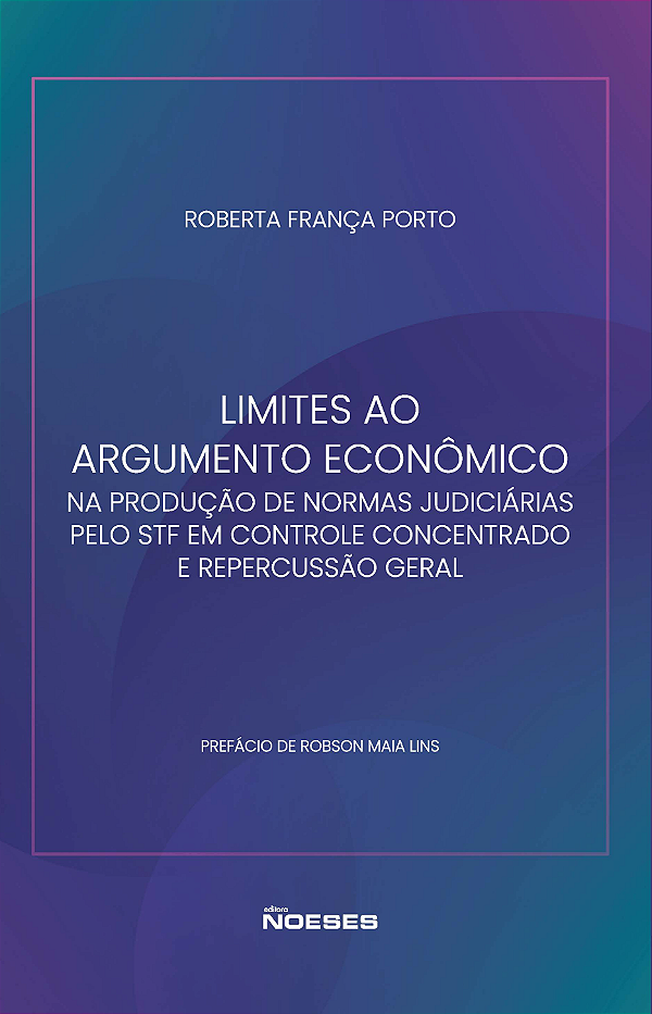 Livro Limites ao argumento econômico na produção de norma...