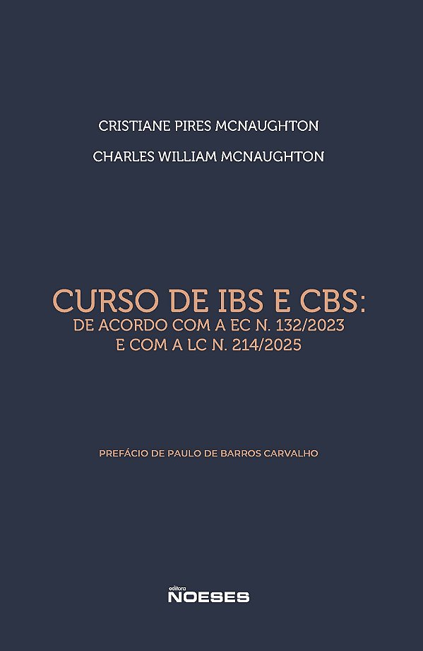 Livro Curso de IBS e CBS: De acordo com a EC N. 132/2023 e com ...