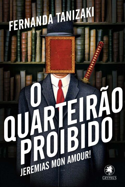 Livro O quarteirão proibido: Jeremias mon amour!