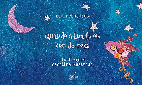 Livro Quando a lua ficou cor-de-rosa