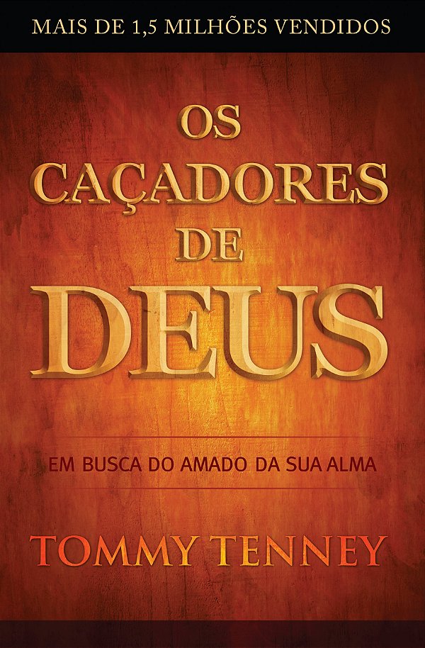 Livro Os Caçadores De Deus