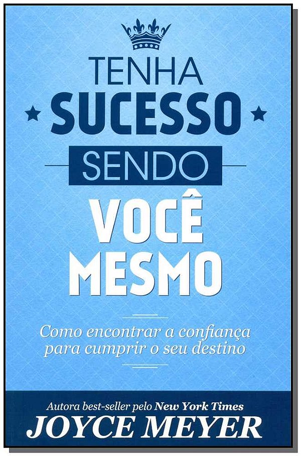 Livro Tenha Sucesso Sendo Você Mesmo