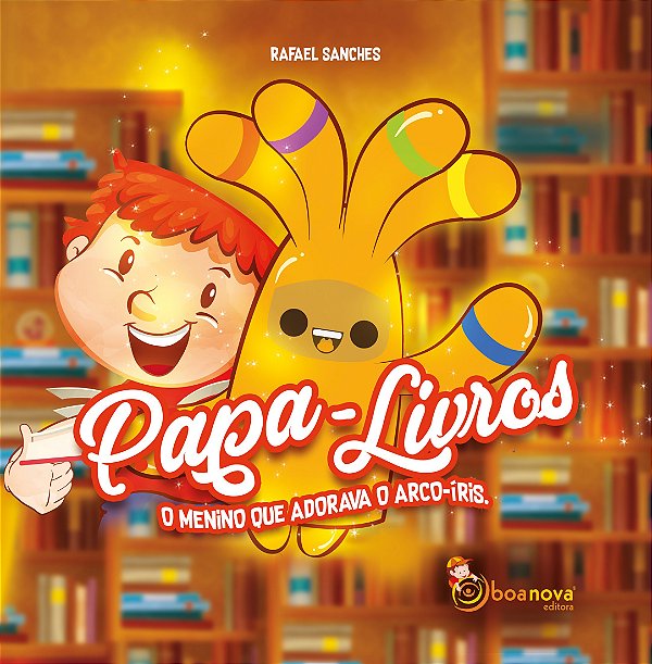 Livro Papa-Livros O Menino Que Adorava O Arco-Íris