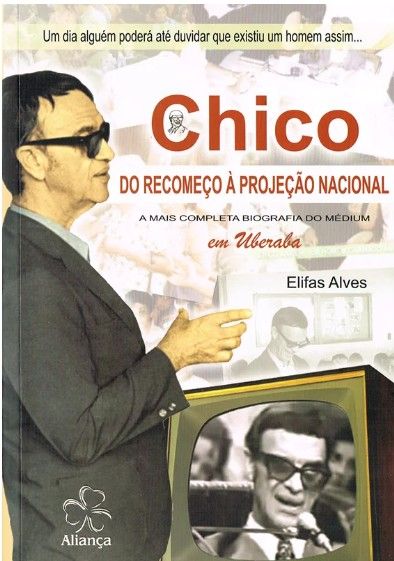Livro Chico Do Recomeço A Projeção Nacional