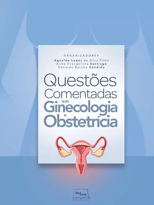 Livro Questões Comentadas Em Ginecologia E Obstetrícia