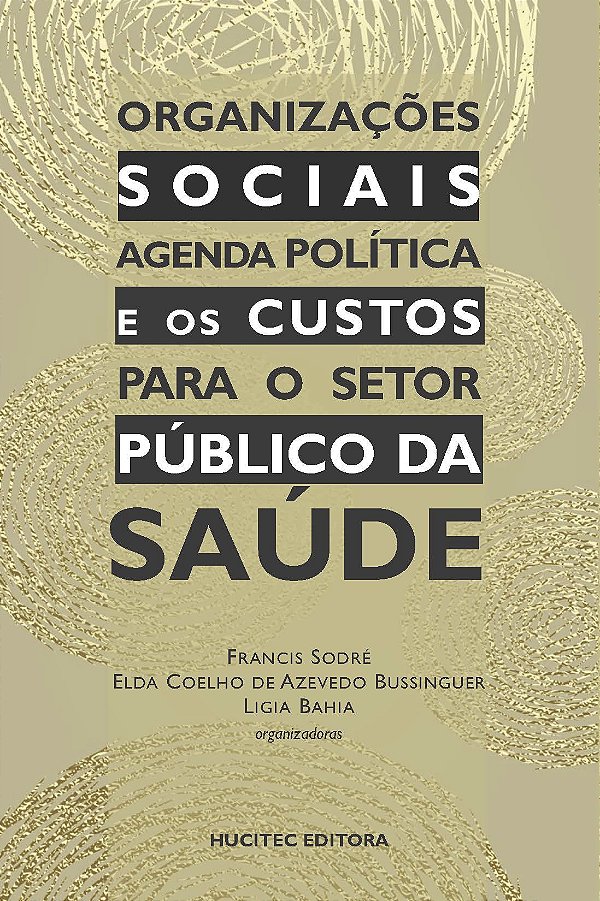 Livro Organizações Sociais - Agenda Política E Os Custos Para O...