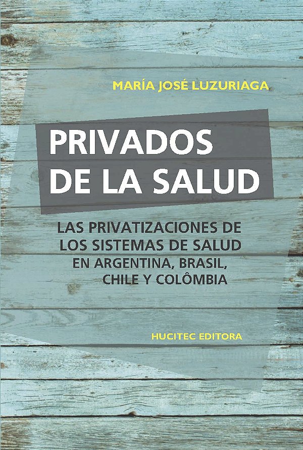 Livro Privados de la salud: Las políticas de privatizació...