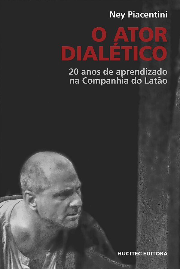 Livro O Ator Dialético: 20 Anos De Aprendizado Na Companhia Do ...