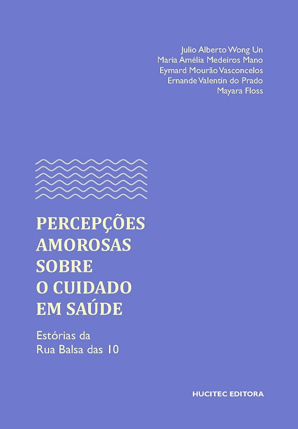 Livro Percepções amorosas sobre o cuidado em saúde: estór...