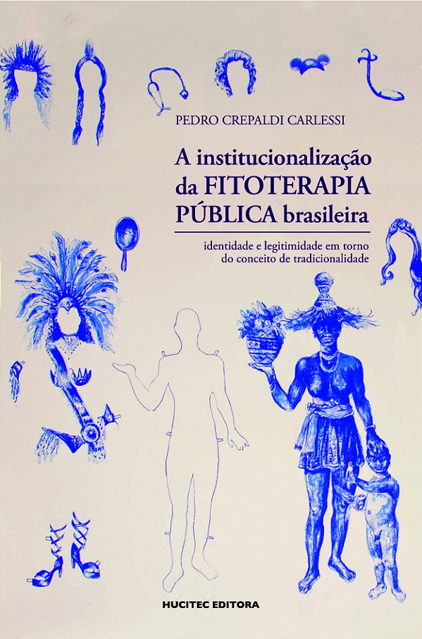 Livro A Institucionalização Da Fitoterapia Pública Brasileira: ...