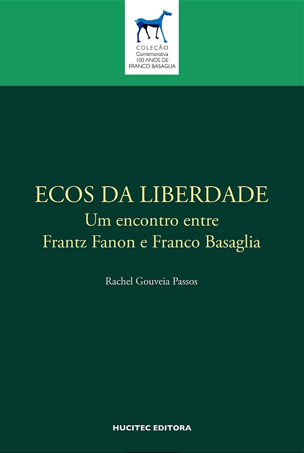 Livro Ecos Da Liberdade Um Encontro Entre Frantz Fanon E Franco...