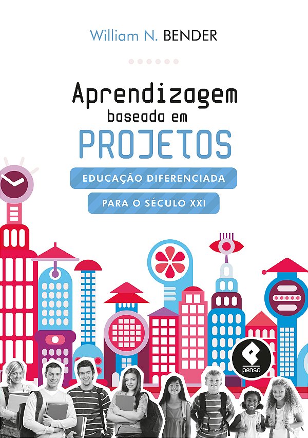 Livro Aprendizagem Baseada em Projetos: Educação Diferenc...