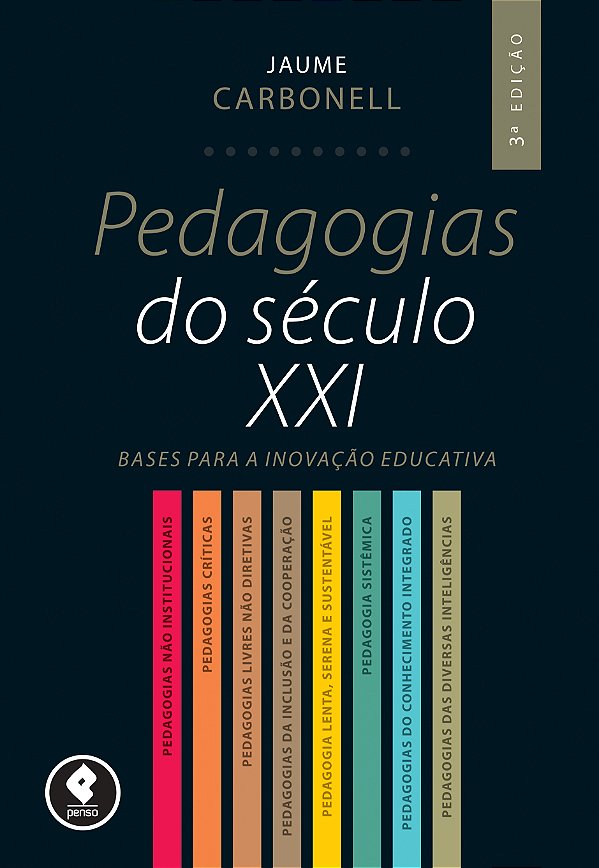 Livro Pedagogias do século XXI: bases para a inovação edu...