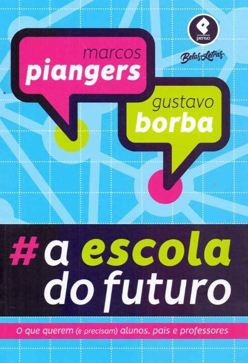 Livro A Escola do Futuro: O Que Querem (e Precisam) Aluno...