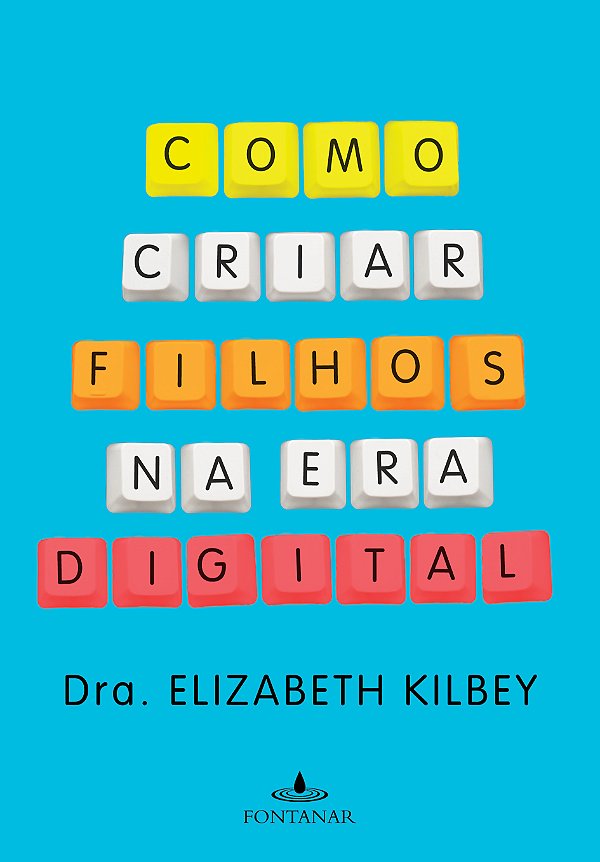 Livro Como criar filhos na era digital