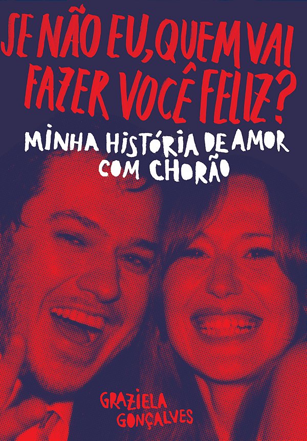 Livro Se não eu, quem vai fazer você feliz?: Minha histór...