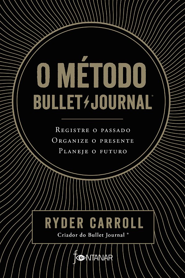 Livro O método Bullet Journal: Registre o passado, organi...