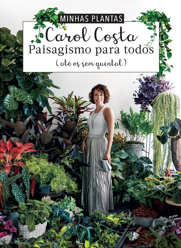 Livro Minhas plantas - paisagismo para todos: (até os sem...