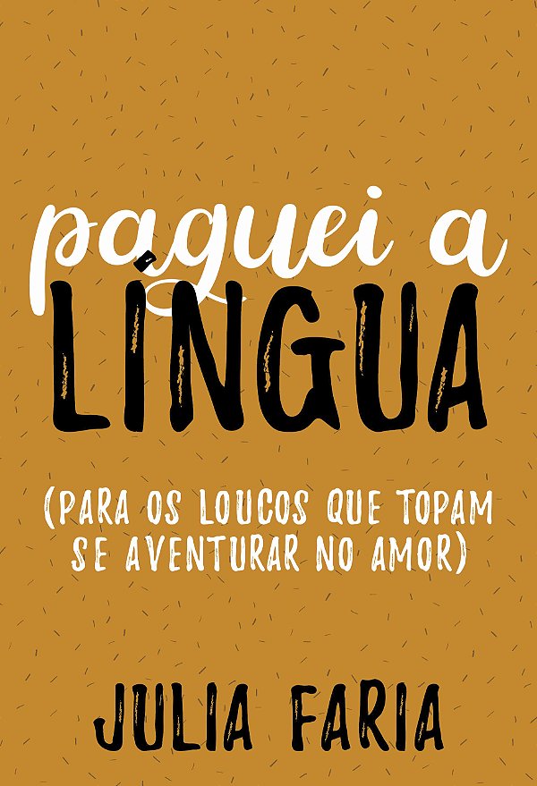 Livro Paguei a língua: Para os loucos que topam se aventu...