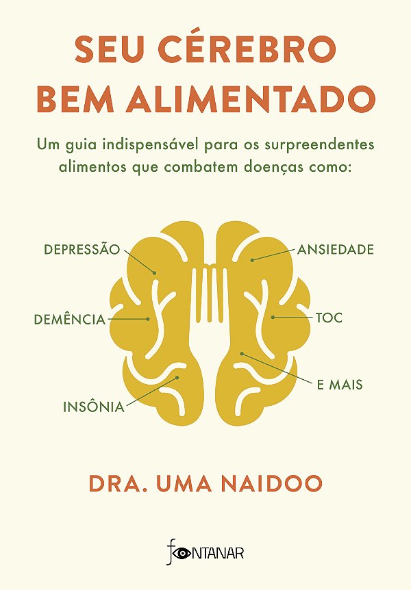 Livro Seu cérebro bem alimentado: Um guia indispensável p...