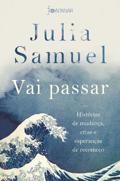 Livro Vai passar: Histórias de mudança, crise e esperança...
