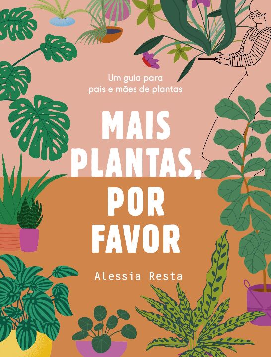 Livro Mais plantas, por favor: Um guia para pais e mães d...
