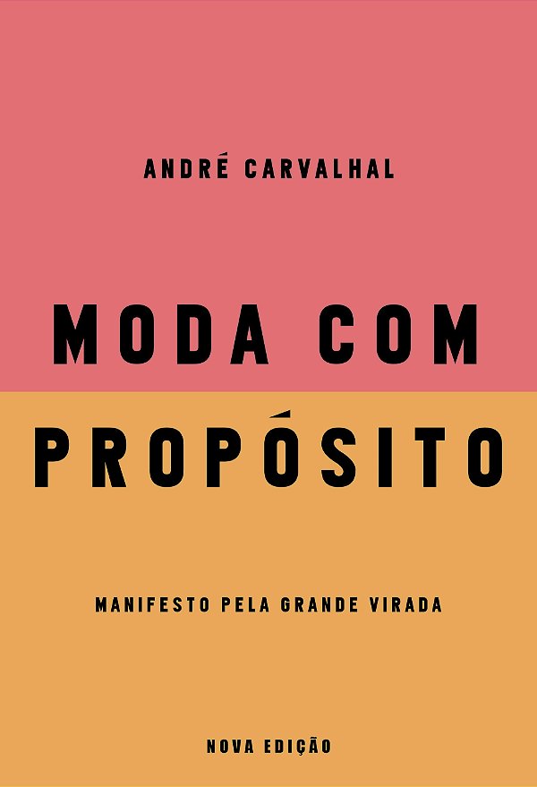 Livro Moda com propósito (Nova edição): Manifesto pela gr...