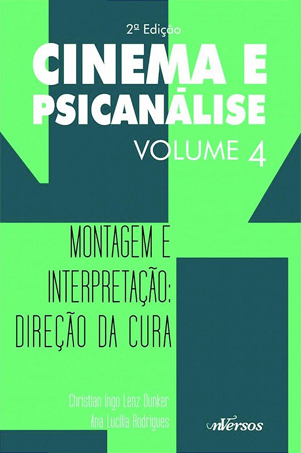 Livro Cinema e psicanálise: Montagem e interpretação (Vol...