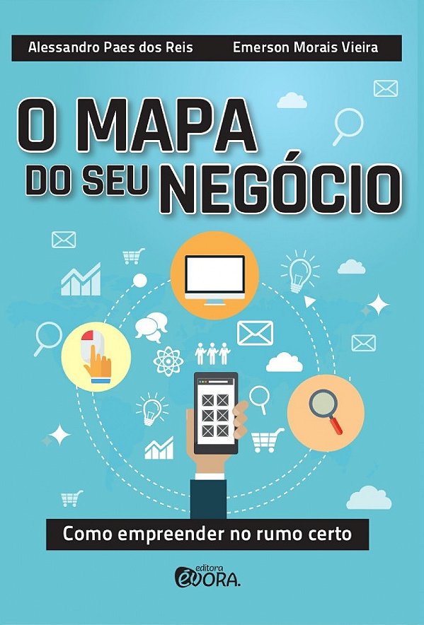 Livro O mapa do seu negócio: Como empreender no rumo cert...