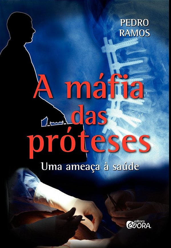 Livro A máfia das próteses: Uma ameaça à saúde