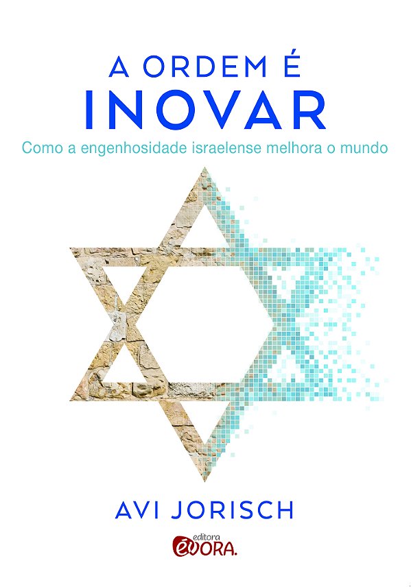 Livro A ordem é inovar: como a engenhosidade israelense m...
