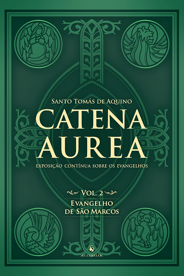 Livro Catena Aurea - Volume 2 - Evangelho De São Marcos
