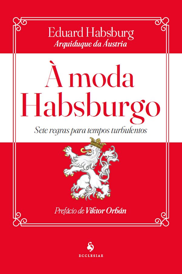 Livro À Moda Habsburgo: Sete Regras Para Tempos Turbulent...
