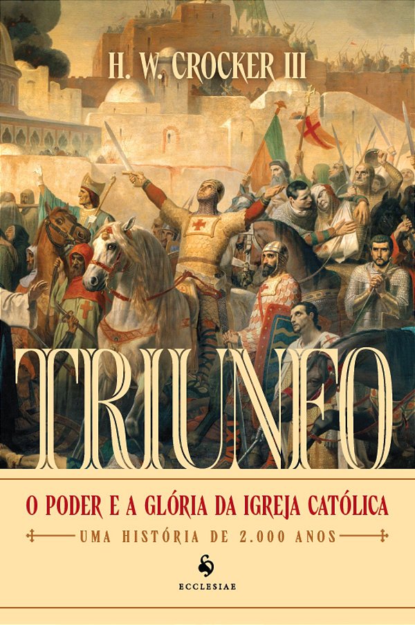 Livro Triunfo: O Poder E A Glória Da Igreja Católica - Um...