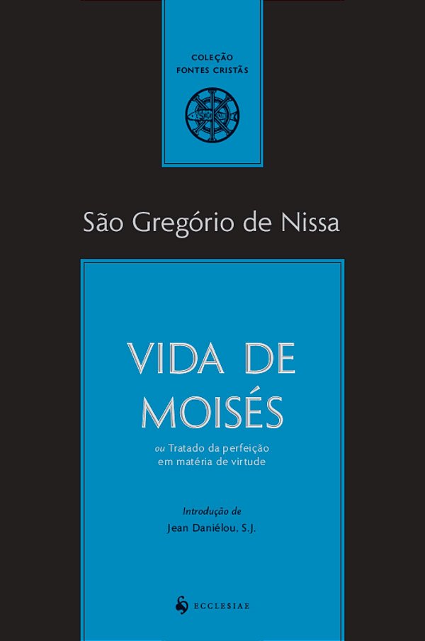 Livro Vida De Moisés Ou Tratado Da Perfeição Em Matéria D...