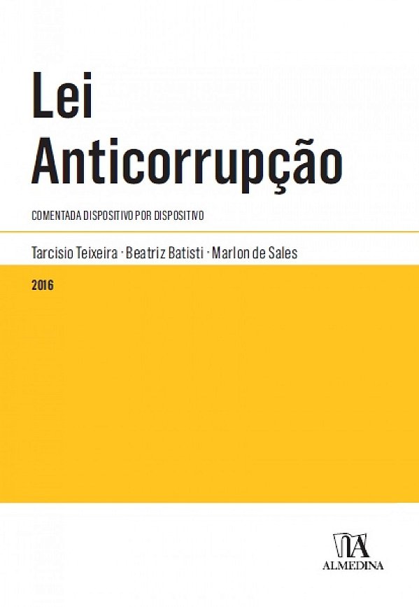 Livro Lei anticorrupção: Comentada dispositivo por dispos...