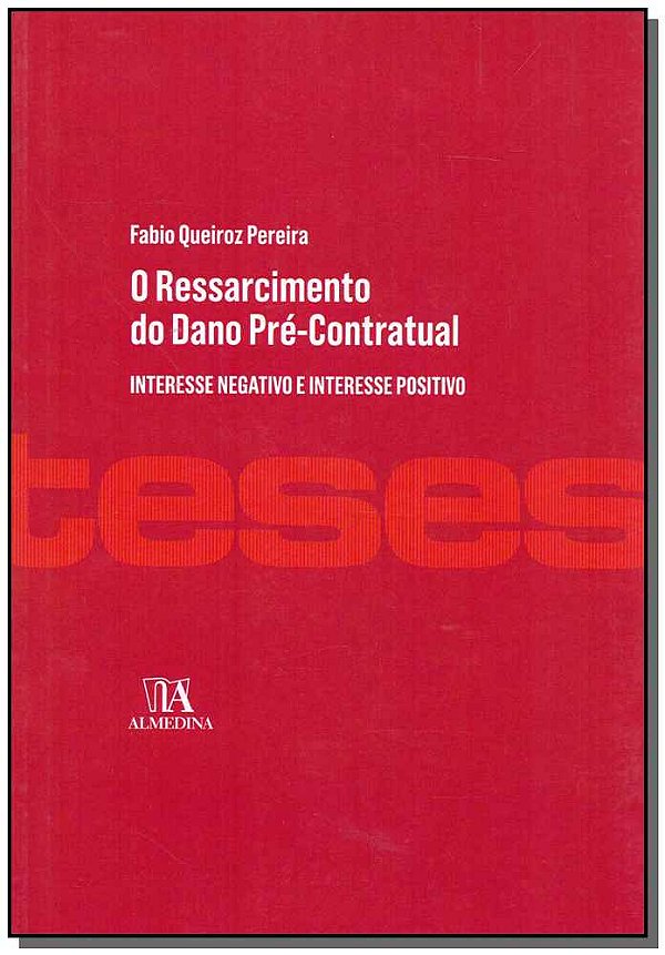 Livro O ressarcimento do dano pré-contratual: interesse n...