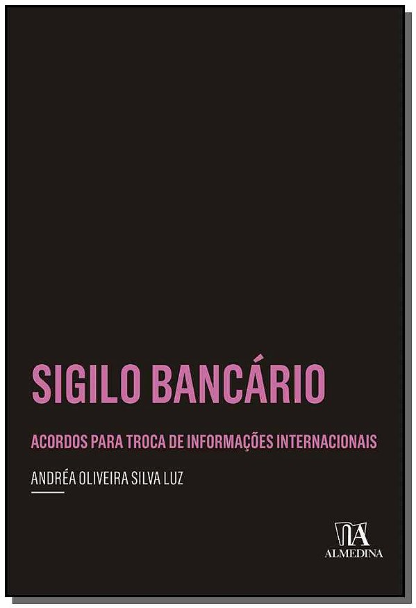 Livro Sigilo bancário: acordos para troca de informações ...