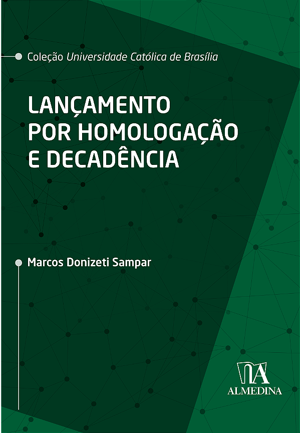 Livro Lançamento por homologação e decadência
