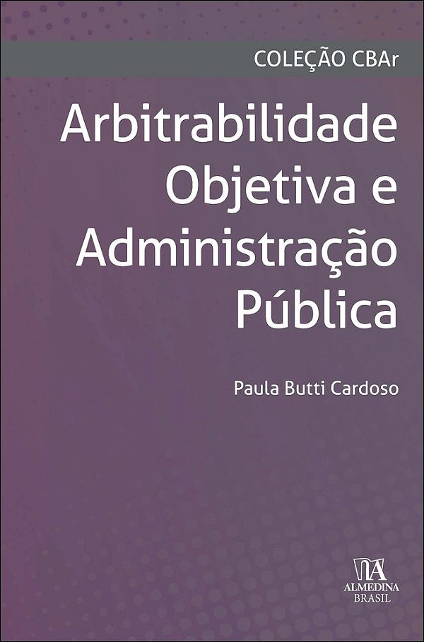 Livro Arbitrabilidade objetiva e administração pública