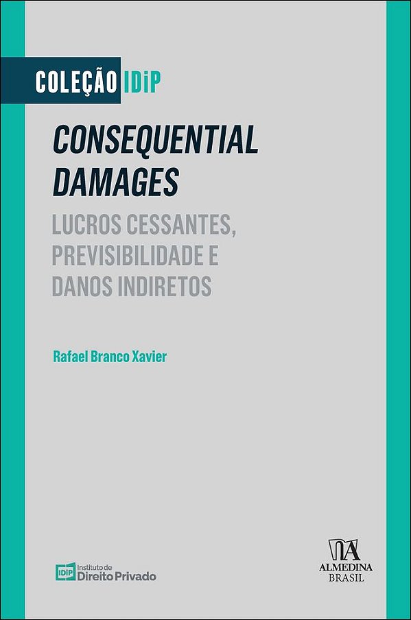 Livro Consequential damages: lucros cessantes, previsibilidade ...