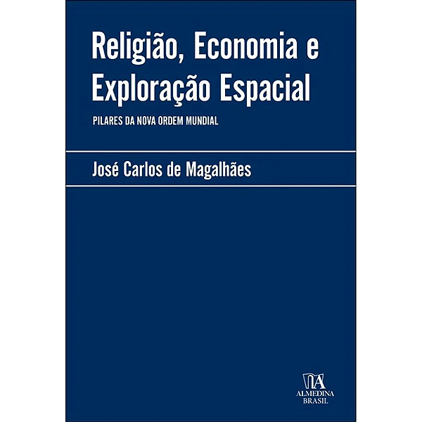Livro Religião, economia e exploração espacial: pilares da nova...