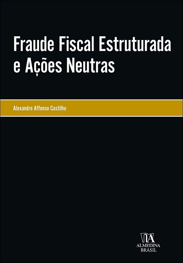 Livro Fraude fiscal estruturada e ações neutras