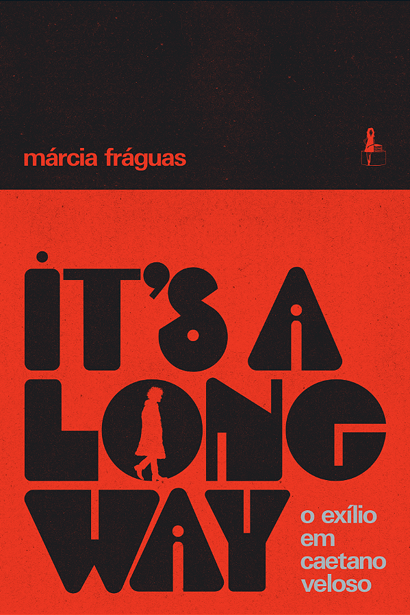 Livro It'S A Long Way - O Exílio Em Caetano Veloso