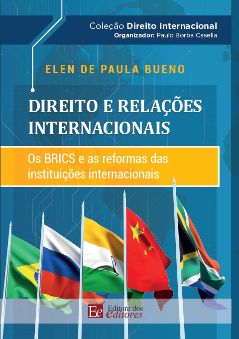 Livro Direito e Relações Internacionais: Os BRICS e as re...